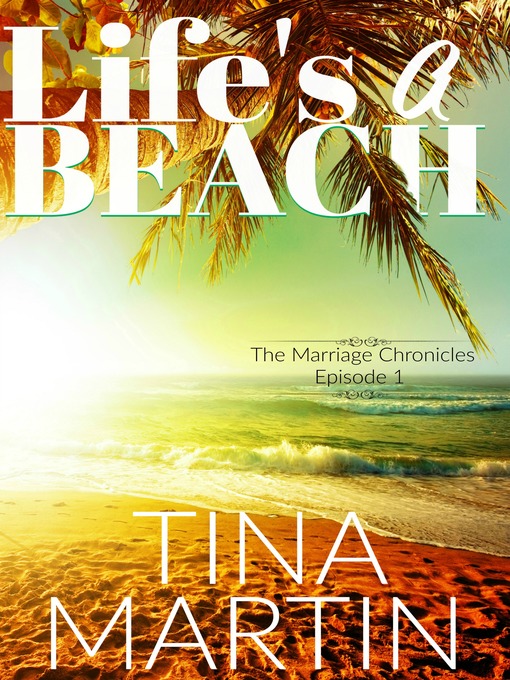 Title details for Life's a Beach by Tina Martin - Available